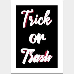 trick or trash Posters and Art